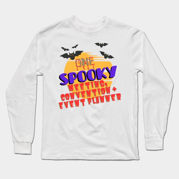 One Spooky Meeting, Convention & Event Planner Halloween Long Sleeve T-Shirt by BesTees